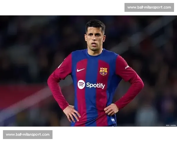 坎塞洛直言战皇马难度极大:与世界最佳球员同场竞技 坎塞洛直言战皇马难度极大:与世界最佳球员同场竞技